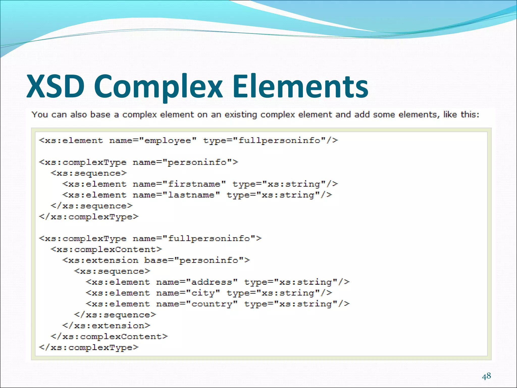 XSD Complex Elements
48
 