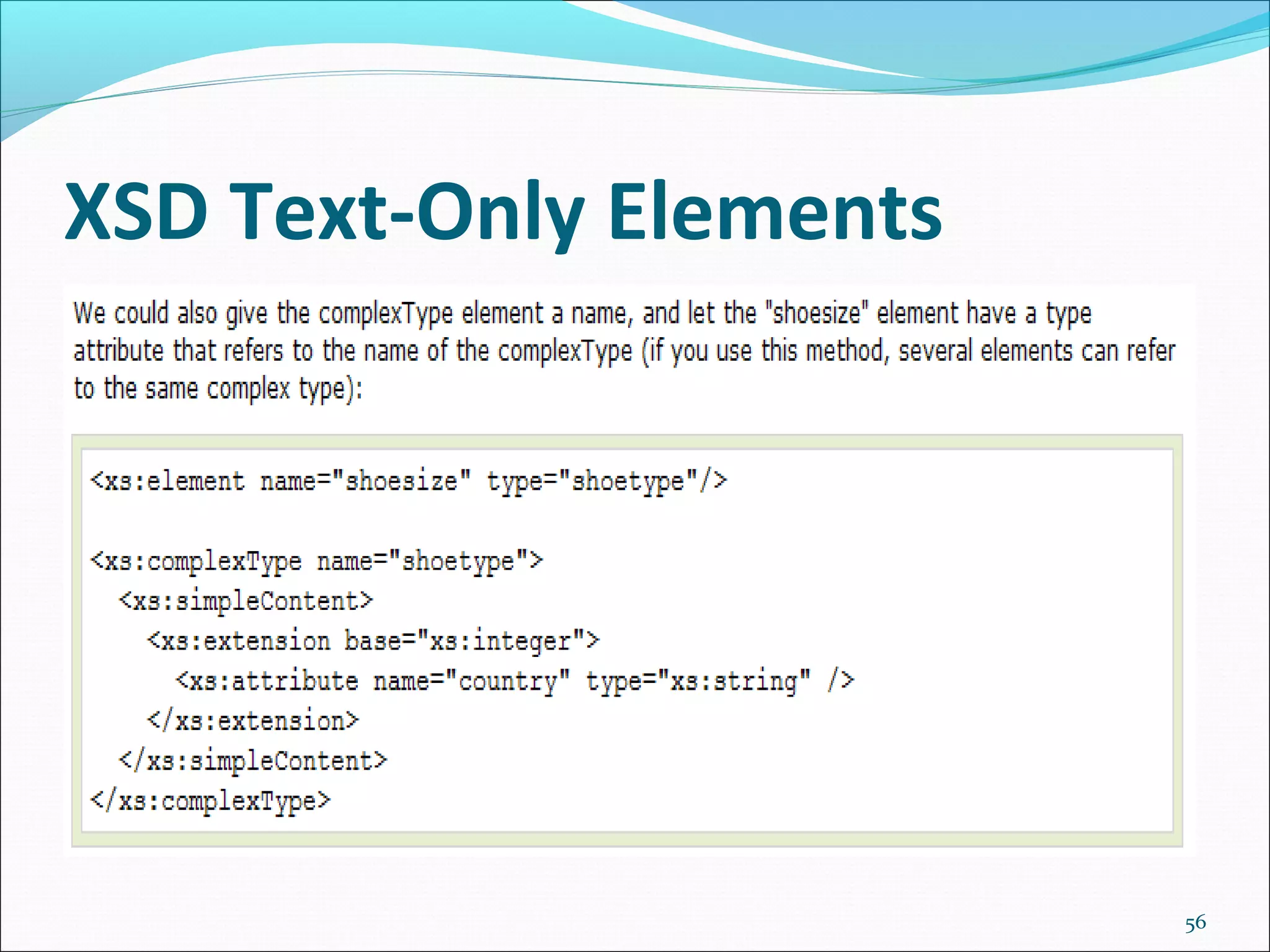 XSD Text-Only Elements
56
 