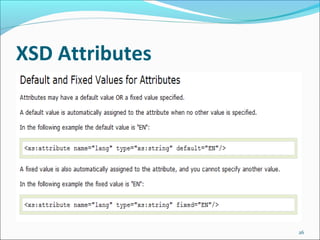 XSD Attributes
26
 
