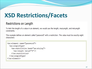 XSD Restrictions/Facets
40
 