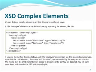 XSD Complex Elements
46
 