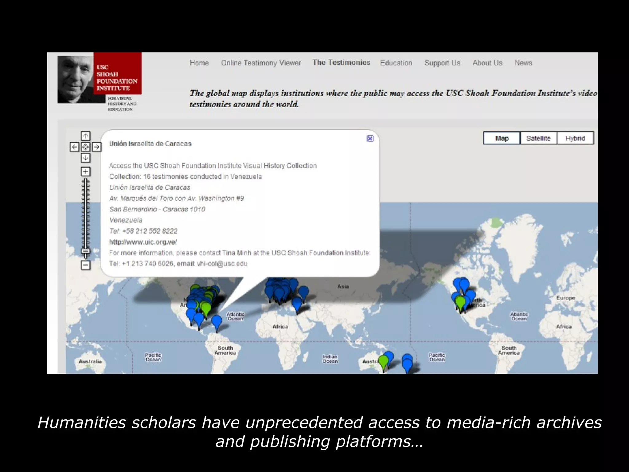 Humanities scholars have unprecedented access to media-rich archives and publishing platforms… 
