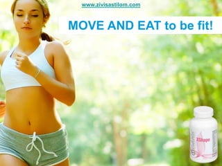 www.zivisastilom.com



MOVE AND EAT to be fit!
 