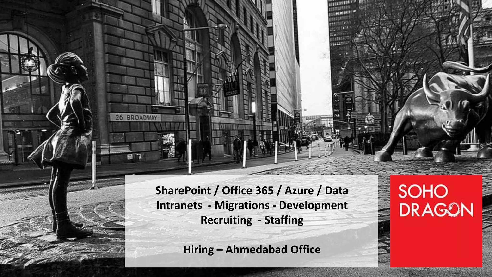 SharePoint / Office 365 / Azure / Data
Intranets - Migrations - Development
Recruiting - Staffing
Hiring – Ahmedabad Office
 