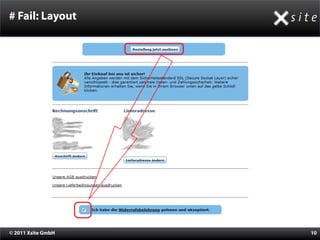 # Fail: Layout




© 2011 Xsite GmbH   10
 