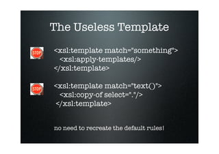 XSLT and XPath - without the pain!