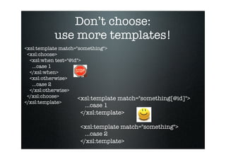 XSLT and XPath - without the pain!