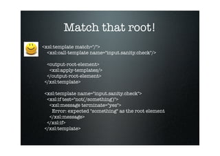XSLT and XPath - without the pain!