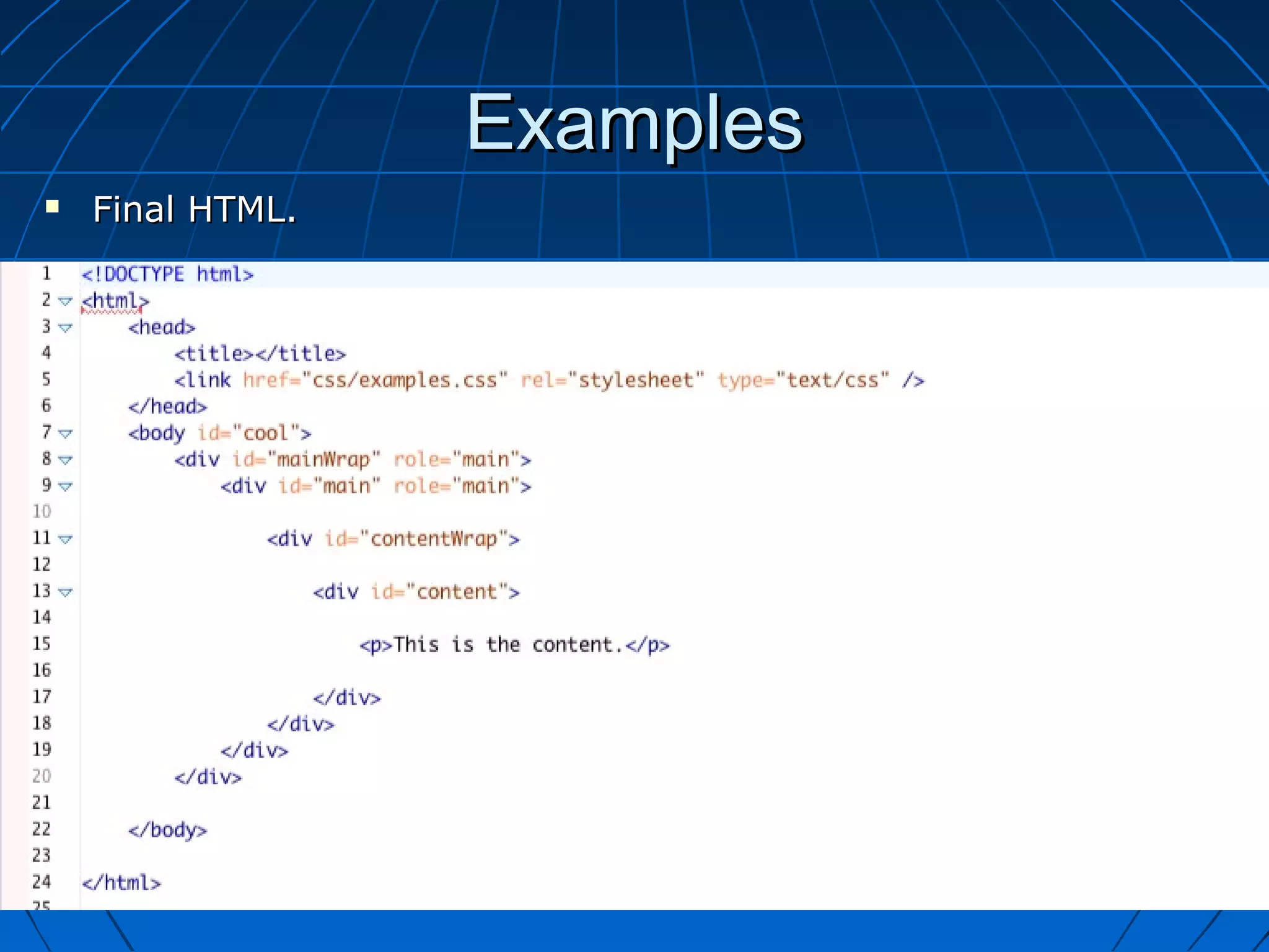Examples
   Final HTML.
 