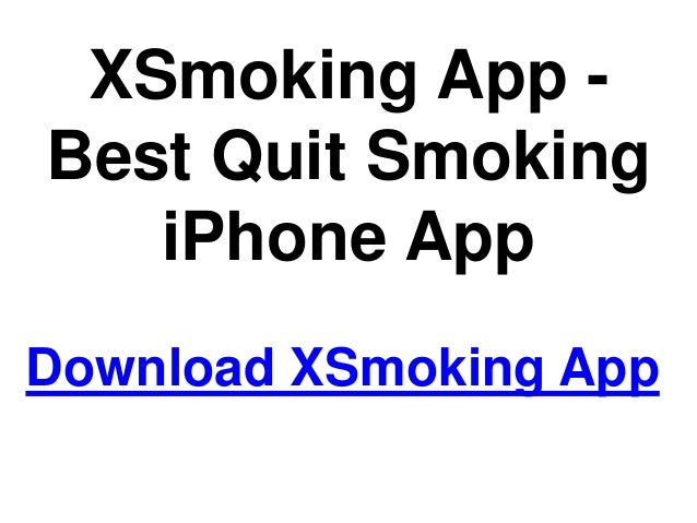 xsmoking app best quit smoking iphone app best quit smoking app