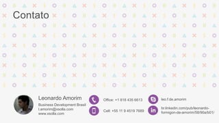 Office: +1 818 435 6613 leo.f.de.amorim 
br.linkedin.com/pub/leonardo-Cell: 
+55 11 9 4519 7689 formigon-de-amorim/58/90a/b01/ 
Contato 
Leonardo Amorim 
Business Development Brasil 
l.amorim@xsolla.com 
www.xsolla.com 
