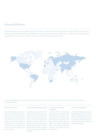XSPlatforms développe des solutions innovantes pour un travail sûr et efficace en hauteur. De la conception et la fabrication au montage, à l'inspection et à la gestion des
systèmes permettant d'accéder aux façades. En outre, XSPlatforms – depuis ses établissements en Europe occidentale, en Asie, au Moyen-Orient et en Amérique du Nord,
propose des formations aux utilisateurs, des relevés de risques et des services de consultance partout dans le monde.
À propos de XSPlatforms
Les solutions de XSPlatforms se caractérisent par un beau design durable, un haut niveau de fiabilité, un confort d'utilisation inégalé et des innovations pratiques.
Le portefeuille comprend :
Protection ANti CHute
Une protection maximale permanente est
offerte par nos systèmes de garde-corps et
lignes de vie. Avec un minimuim d’endom-
magement sur le toit et un montage rapide
de nos produits pour protection antichute
portable , ils sont parmi les systèmes les
plus excellents dans le monde. Toutes les
solutions de protection antichute ont été
conçus tout en pensant à l’utilisateur :pra-
tique, sûr et intuitif.
Equipement de maintien de FACADE
La reglementation sur la sécurité est en-
train de devenir de plus en plus strict
partout. Pour assurer un minimum d’im-
pact sur la valeur architecturale d’un bâ-
timent , nos unités de maintenance de
bâtiments durables sont faits sur me-
sure, adaptés aux caractèristiques spéci-
fiques du bâtiment. Avec les technolo-
gies de pointes, nos nacelles ou chariots
de toit, offrent une protection optimale à
l’utilisateur
SyStemes de plateformes
suspendues
Le meilleur d’hier n’est pas assez bien
pour aujourd’hui. Avec cela dans la tête
de notre équipe de concepteurs, ils pro-
posent de nouvelles conceptions breve-
tées de systèmes déchafaudage. Sûr à
ériger , durant l’utilisation et quand on le
demonte. Ce système révolutionnaire
offre à l ‘utilisateur plus de liberté de
mouvement , une utilsation sûre et un
transport facile.
Systèmes d’échafaudages
Les systèmes d’échafaudages les plus
faciles et les plus sûrs à monter qu’on ait
jamais cru possibles jusqu’à ce jour. Ils
combinent les avantages des échafau-
dages roulants et des échafaudages fixes
et offrent aux utilisateurs une sécurité et
une flexibilité opbimales.
 