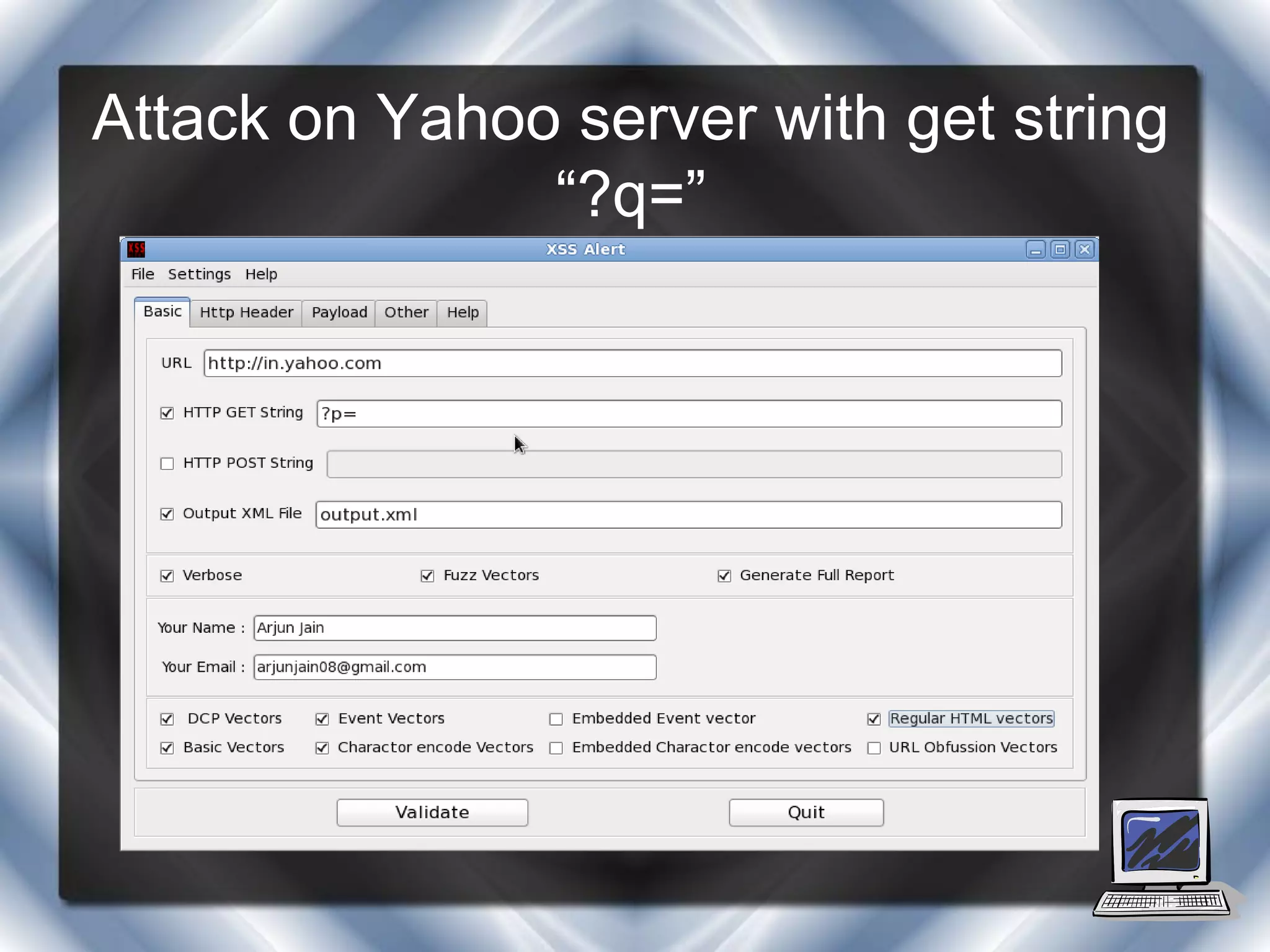 Attack on Yahoo server with get string
               “?q=”
 