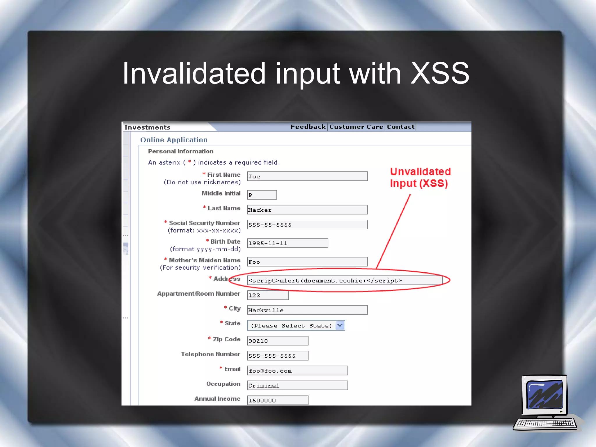 Invalidated input with XSS
 
