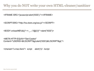 Rule#2 - AttributesInside unquoted attribute:<divattr=...ESCAPE UNTRUSTED DATA BEFORE PUTTING HERE...> content</div>     Inside single quoted attribute<div attr='...ESCAPE UNTRUSTED DATA BEFORE PUTTING HERE...'> content</div>   Inside double quoted attribute<div attr="...ESCAPE UNTRUSTED DATA BEFORE PUTTING HERE..."> content</div>    HTML attribute escaping