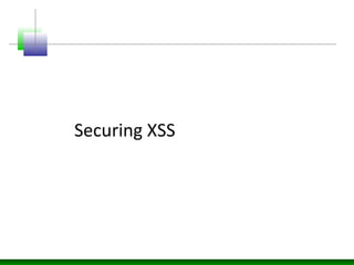 Securing XSS
 
