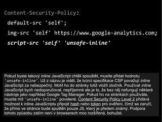 Content-Security-Policy:
default-src 'self';
img-src 'self' https://www.google-analytics.com;
script-src 'self' 'unsafe-in...