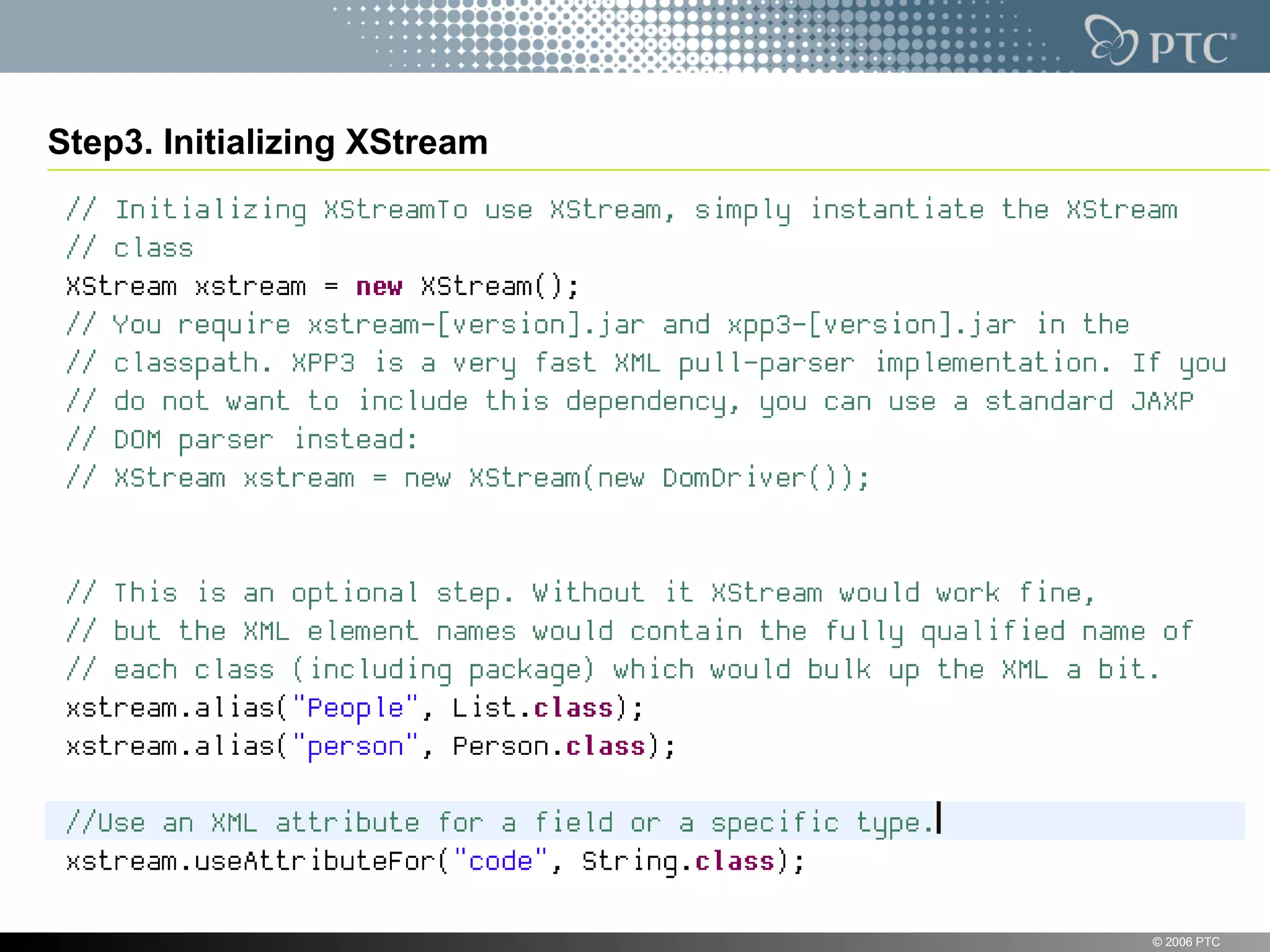 Step3. Initializing XStream © 2006 PTC 
