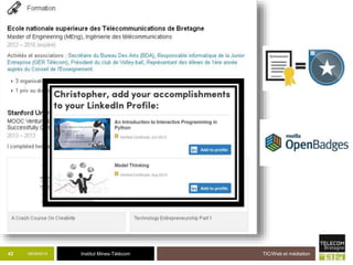 Des certificats qui comptent 
43 09/09/2014 Institut Mines-Télécom 
TIC/Web et médiation 
 