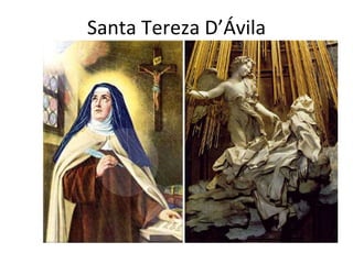 Santa Tereza D’Ávila 