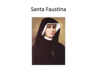 Santa Faustina 