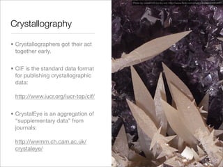 XTech 2008 presentation; "Representing, indexing and mining science with XML and RDF: Golem and CrystalEye"