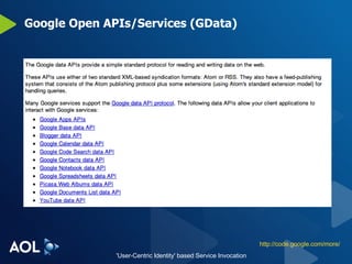 Google Open APIs/Services (GData) http://code. google .com/more/ 