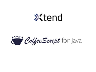 CoffeeScript for Java
 
