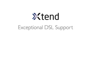 Exceptional DSL Support
 