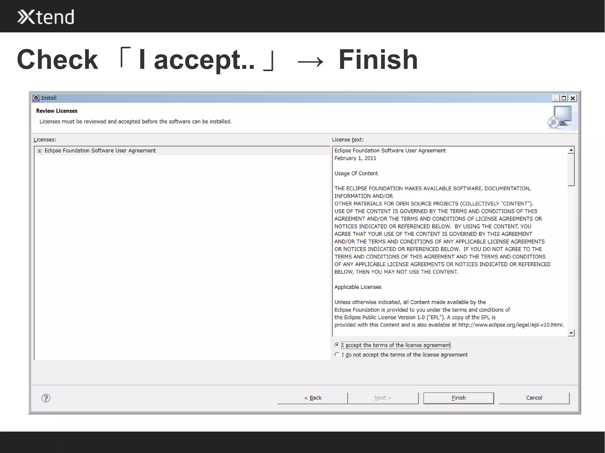 Check 「 I accept.. 」 → Finish
 