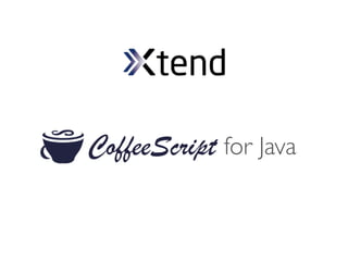 CoffeeScript for Java
 