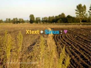 Xtext + Sirius : ♥ 
Cédric Brun <cedric.brun@obeo.fr> 
« Birth of Nature » Andrew Hamrock http://500px.com/photo/17743557 
 