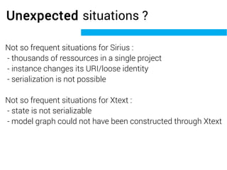 Unexpected situations ? 
Not so frequent situations for Sirius : 
- thousands of ressources in a single project 
- instanc...