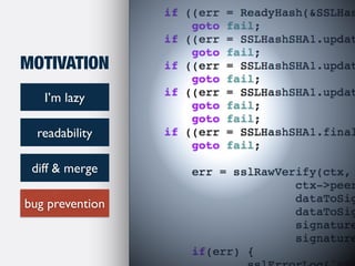 I’m lazy
readability
diff & merge
bug prevention
MOTIVATION
 
