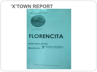 ‘X’TOWN REPORT
 