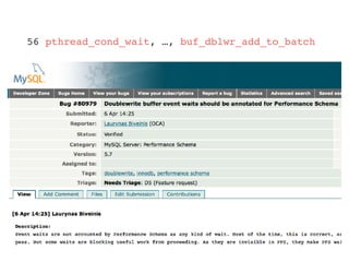 56 pthread_cond_wait, …, buf_dblwr_add_to_batch
 