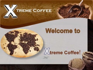 Welcome to Xtreme Coffee! 