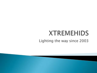 Lighting the way since 2003
 