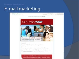 Ferramentas de e-mkt E-mail marketing  