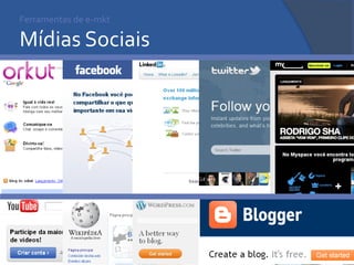 Ferramentas de e-mkt Mídias Sociais  