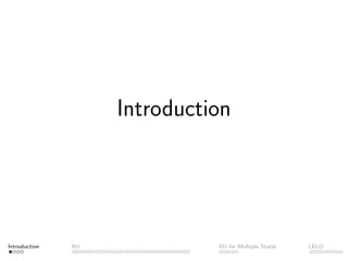 Introduction
Introduction XU XU for Multiple States LELO
 