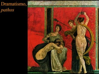 Dramatismo,Dramatismo,
pathospathos
 