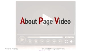 About Page Video
Valerie Pugsley Inspired Strategic Solutions
 