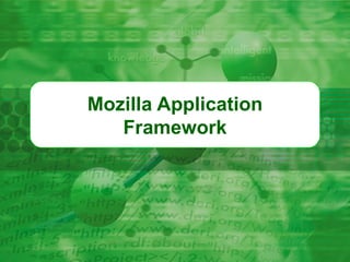 XUL - Mozilla Application Framework Slide 8