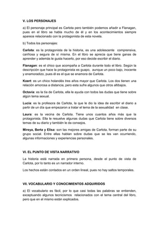 V. LOS PERSONAJES
a) El personaje principal es Carlota pero también podemos añadir a Flanagan,
pues en el libro se habla m...