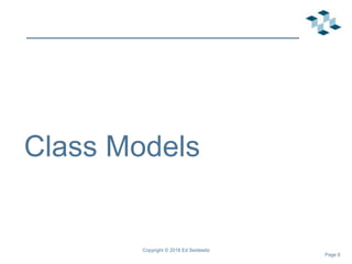 Page 6
Class Models
Copyright © 2018 Ed Seidewitz
 