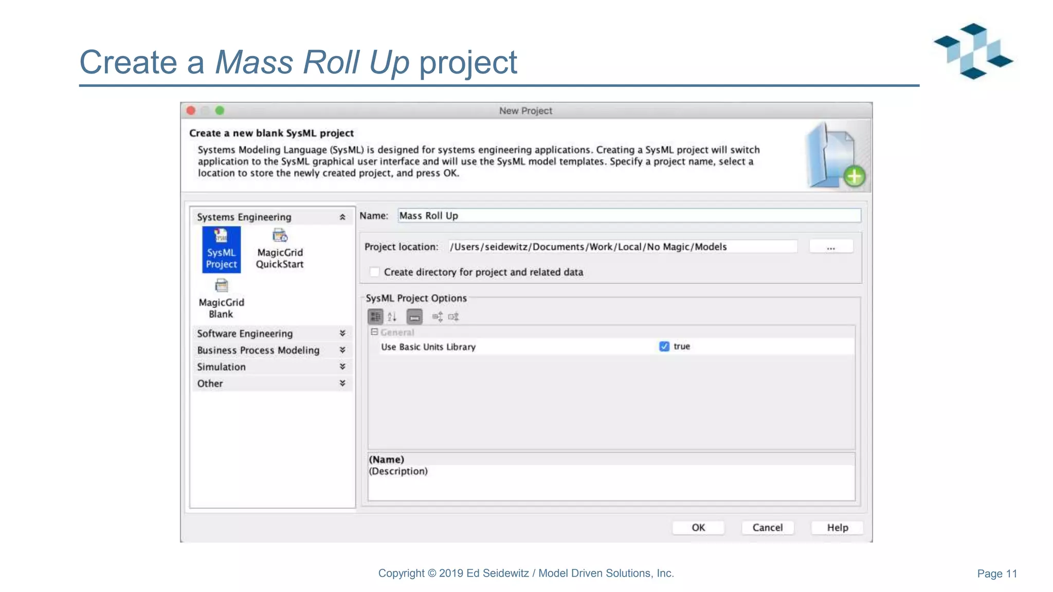 Page 11
Create a Mass Roll Up project
Copyright © 2019 Ed Seidewitz / Model Driven Solutions, Inc.
 