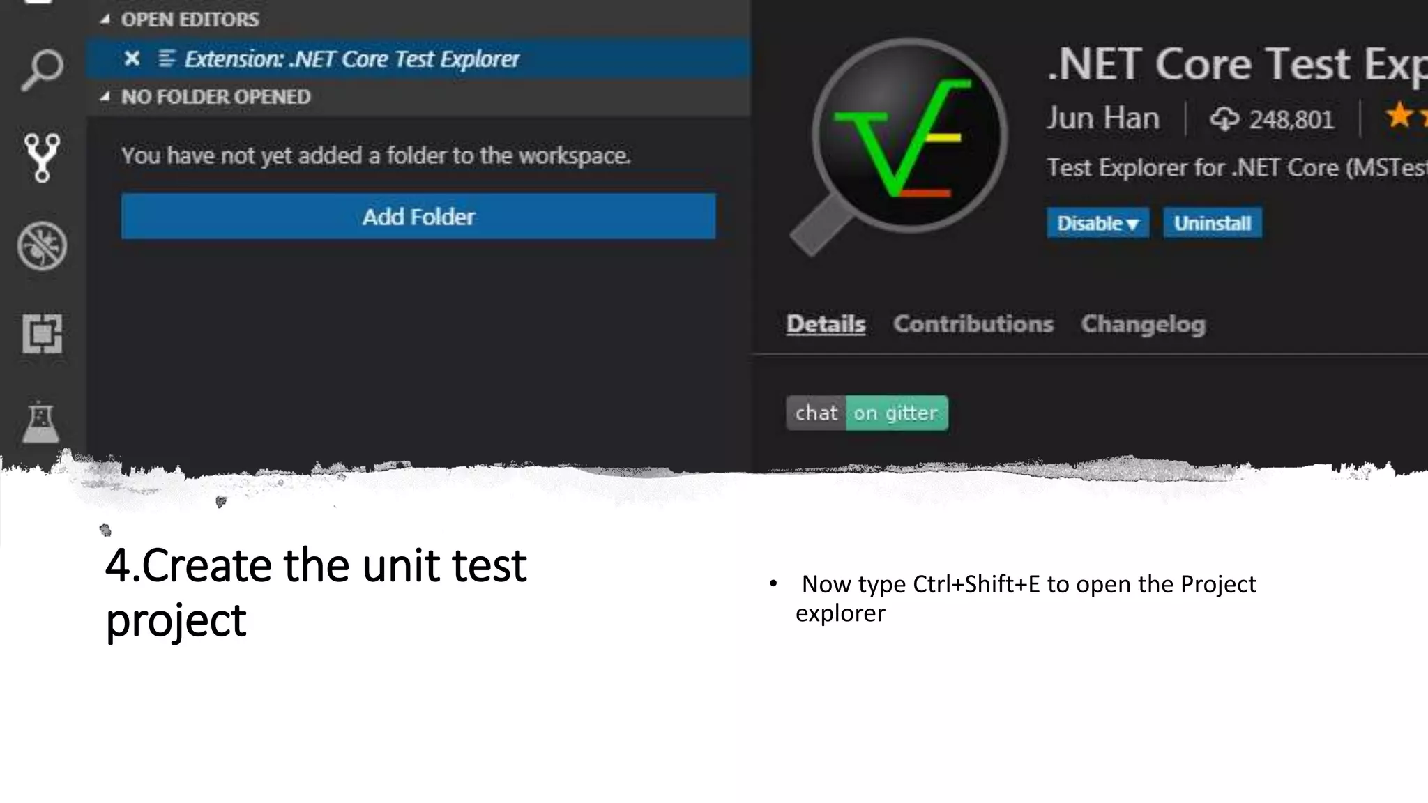 4.Create the unit test project • Now type Ctrl+Shift+E to open the Project explorer 