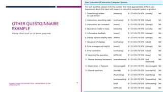 HUMAN-COMPUTER INTERACTION - DEPARTMENT OF INF
ORMATICS, ITS
18
OTHER QUESTOINNAIRE
EXAMPLE
Please take a look on UX Book, page 446
 