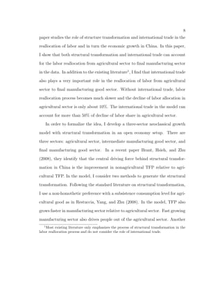 cant part 
of the trade in China. Globalization changes the production pattern in China 
and helps Chinese economy develop. China imports a variety of intermediate 
goods from abroad and assemble them into the  